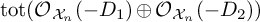 backslash operatorname t o t left parenthesis backslash operatorname script upper O Subscript upper X Sub Subscript n Subscript Baseline left parenthesis minus upper D 1 right parenthesis circled plus backslash operatorname script upper O Subscript upper X Sub Subscript n Subscript Baseline left parenthesis minus upper D 2 right parenthesis right parenthesis