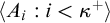 left angle bracket upper A Subscript i Baseline colon i less than kappa Superscript plus Baseline right angle bracket