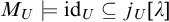 upper M Subscript upper U Baseline true id Subscript upper U Baseline subset of or equal to j Subscript upper U Baseline left bracket lamda right bracket