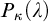 upper P Subscript kappa Baseline left parenthesis lamda right parenthesis