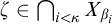 zeta element of intersection Underscript i less than kappa Endscripts upper X Subscript beta Sub Subscript i