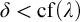 delta less than cf left parenthesis lamda right parenthesis
