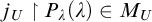 j Subscript upper U Baseline up harpoon with barb right upper P Subscript lamda Baseline left parenthesis lamda right parenthesis element of upper M Subscript upper U