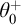 theta 0 Superscript plus