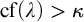 cf left parenthesis lamda right parenthesis greater than kappa