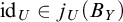 id Subscript upper U Baseline element of j Subscript upper U Baseline left parenthesis upper B Subscript upper Y Baseline right parenthesis