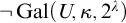not upper G a l left parenthesis upper U comma kappa comma 2 Superscript lamda Baseline right parenthesis