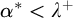 alpha Superscript asterisk Baseline less than lamda Superscript plus