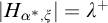 StartAbsoluteValue upper H Subscript alpha Sub Superscript asterisk Subscript comma xi Baseline EndAbsoluteValue equals lamda Superscript plus