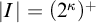 StartAbsoluteValue upper I EndAbsoluteValue equals left parenthesis 2 Superscript kappa Baseline right parenthesis Superscript plus