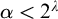 alpha less than 2 Superscript lamda