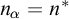 n Subscript alpha Baseline equals n Superscript asterisk
