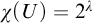 chi left parenthesis upper U right parenthesis equals 2 Superscript lamda