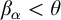 beta Subscript alpha Baseline less than theta