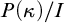 upper P left parenthesis kappa right parenthesis divided by upper I