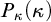 upper P Subscript kappa Baseline left parenthesis kappa right parenthesis