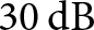 30 dB