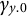 gamma Subscript y Baseline .0