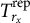 upper T Subscript r Sub Subscript x Superscript rep
