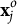 bold x Subscript j Superscript o