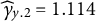 ModifyingAbove gamma With caret Subscript y Baseline .2 Baseline equals 1.114