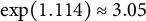 exp left parenthesis 1.114 right parenthesis almost equals 3.05