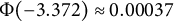 normal upper Phi left parenthesis negative 3.372 right parenthesis almost equals 0.00037