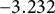 negative 3.232