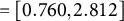 equals left bracket 0.760 comma 2.812 right bracket