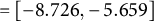 equals left bracket negative 8.726 comma negative 5.659 right bracket