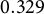 0.329
