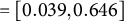 equals left bracket 0.039 comma 0.646 right bracket