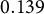 0.139
