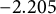 negative 2.205