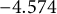 negative 4.574