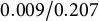 0.009 divided by 0.207
