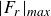 StartAbsoluteValue upper F Subscript r Baseline EndAbsoluteValue Subscript m a x