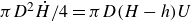 pi upper D squared ModifyingAbove upper H With dot divided by 4 equals pi upper D left parenthesis upper H minus h right parenthesis upper U
