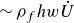 tilde rho Subscript f Baseline h w ModifyingAbove upper U With dot