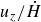 u Subscript z Baseline divided by ModifyingAbove upper H With dot