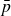 p overbar
