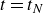 t equals t Subscript upper N