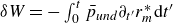 delta upper W equals minus integral Subscript 0 Superscript t Baseline p overbar Subscript u n d Baseline partial differential Subscript t Sub Superscript prime Subscript Baseline r Subscript m Superscript asterisk Baseline d t prime