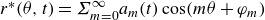 r Superscript asterisk Baseline left parenthesis theta comma t right parenthesis equals upper Sigma Subscript m equals 0 Superscript normal infinity Baseline a Subscript m Baseline left parenthesis t right parenthesis cosine left parenthesis m theta plus phi Subscript m Baseline right parenthesis