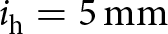 ih equals 5 mm