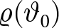 rho left parenthesis theta 0 right parenthesis