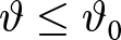 theta less than or equals theta 0