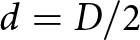 d equals upper D slash 2