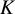 upper K