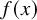 f left parenthesis x right parenthesis